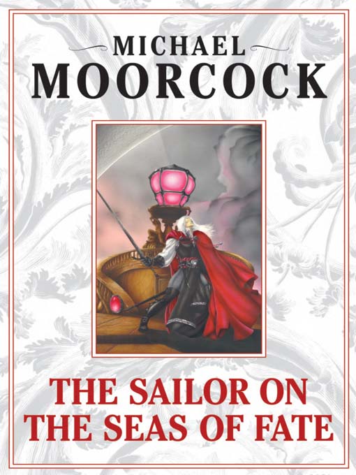 Title details for The Sailor on the Seas of Fate by Michael Moorcock - Wait list